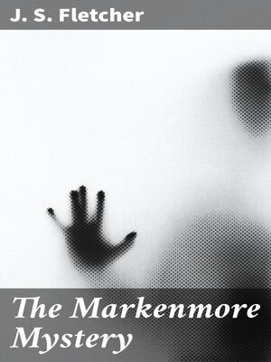cover image of The Markenmore Mystery